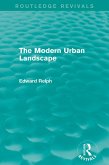 The Modern Urban Landscape (Routledge Revivals) (eBook, PDF)