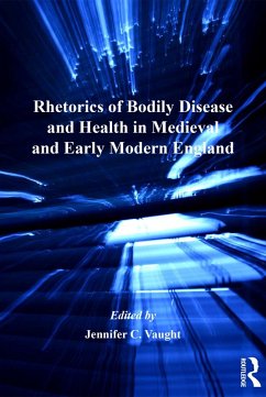 Cover Rhetorics of Bodily Disease and Health in Medieval and Early Modern England (eBook, PDF)