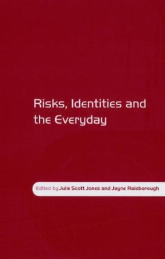 Risks, Identities and the Everyday (eBook, PDF) - Jones, Julie Scott; Raisborough, Jayne