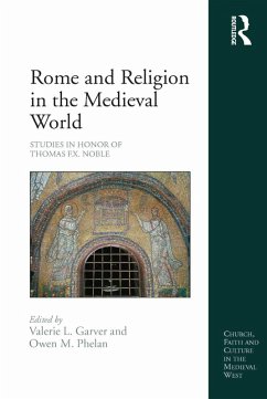 Rome and Religion in the Medieval World (eBook, ePUB) - Garver, Valerie L.; Phelan, Owen M.