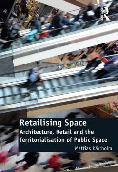 Retailising Space (eBook, PDF) - Karrholm, Mattias
