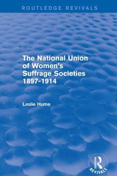Cover The National Union of Women's Suffrage Societies 1897-1914 (Routledge Revivals) (eBook, ePUB)