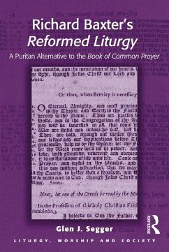 Richard Baxter's Reformed Liturgy (eBook, ePUB) - Segger, Glen J.