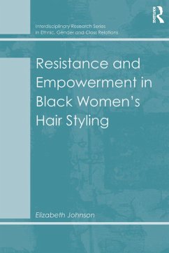 Cover Resistance and Empowerment in Black Women's Hair Styling (eBook, PDF)