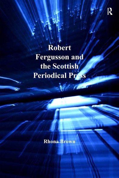 Robert Fergusson and the Scottish Periodical Press (eBook, PDF) Robert Fergusson and the Scottish Periodical Press (eBook, PDF)