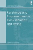Resistance and Empowerment in Black Women's Hair Styling (eBook, ePUB)