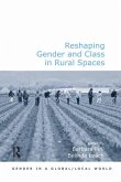 Reshaping Gender and Class in Rural Spaces (eBook, PDF)