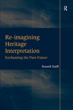 Re-imagining Heritage Interpretation (eBook, ePUB) - Staiff, Russell