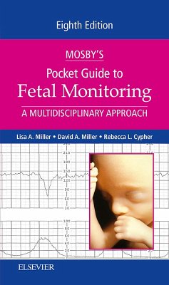 Mosby's Pocket Guide to Fetal Monitoring - E-Book (eBook, ePUB) - Miller CNM, Jd; Miller, David A.; Cypher MSN, Pnnp