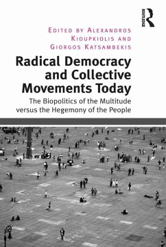 Radical Democracy and Collective Movements Today (eBook, PDF) - Kioupkiolis, Alexandros; Katsambekis, Giorgos