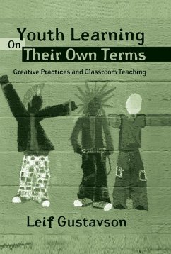 Youth Learning On Their Own Terms (eBook, PDF) - Gustavson, Leif