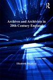 Archives and Archivists in 20th Century England (eBook, ePUB)