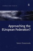 Approaching the EUropean Federation? (eBook, ePUB)