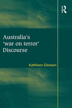 Australia's 'war on terror' Discourse (eBook, ePUB) - Gleeson, Kathleen