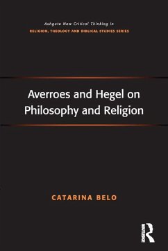 Averroes and Hegel on Philosophy and Religion (eBook, ePUB) - Belo, Catarina