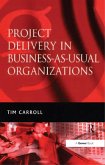 Project Delivery in Business-as-Usual Organizations (eBook, ePUB)