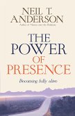 The Power of Presence (eBook, ePUB)