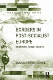 Borders in Post-Socialist Europe (eBook, PDF)