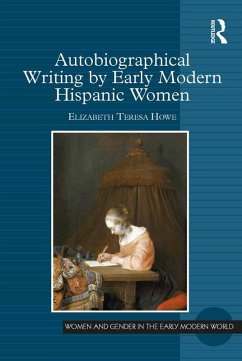 Cover Autobiographical Writing by Early Modern Hispanic Women (eBook, ePUB)