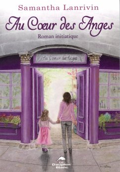 Au coeur des Anges (eBook, ePUB) - Samantha Lanrivin, Lanrivin