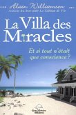 La Villa des miracles - Et si tout n'etait que conscience ? (eBook, PDF)