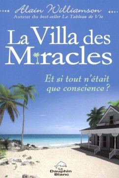 Cover La Villa des miracles - Et si tout n'etait que conscience ? (eBook, PDF)