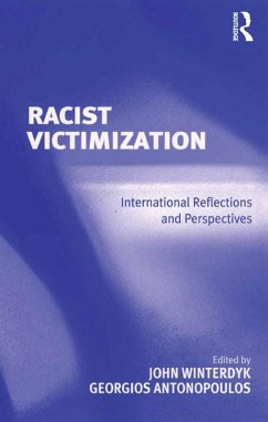 Racist Victimization (eBook, PDF) - Antonopoulos, Georgios