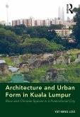 Architecture and Urban Form in Kuala Lumpur (eBook, PDF)