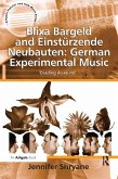 Blixa Bargeld and Einstürzende Neubauten: German Experimental Music (eBook, ePUB)
