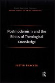 Postmodernism and the Ethics of Theological Knowledge (eBook, PDF)