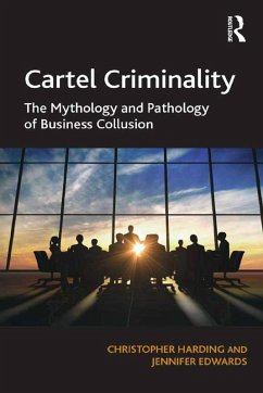 Cartel Criminality (eBook, ePUB) - Harding, Christopher; Edwards, Jennifer