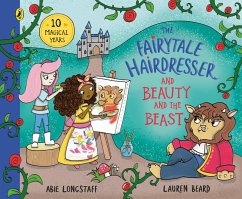 The Fairytale Hairdresser and Beauty and the Beast (eBook, ePUB) - Longstaff, Abie