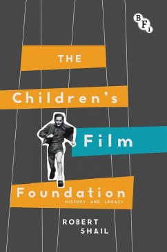 The Children's Film Foundation (eBook, PDF) - Shail, Robert