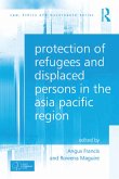Protection of Refugees and Displaced Persons in the Asia Pacific Region (eBook, ePUB)