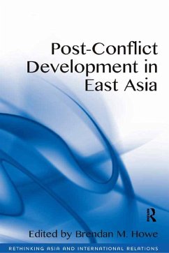 Post-Conflict Development in East Asia (eBook, ePUB) - Howe, Brendan M.