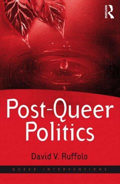 Post-Queer Politics (eBook, PDF) - Ruffolo, David V.