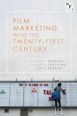Film Marketing into the Twenty-First Century (eBook, PDF)