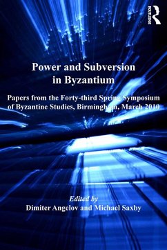 Power and Subversion in Byzantium (eBook, ePUB)