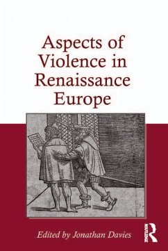 Aspects of Violence in Renaissance Europe (eBook, PDF)