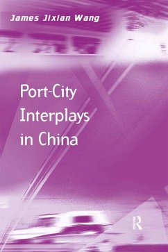 Port-City Interplays in China (eBook, PDF) - Wang, James Jixian