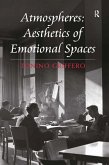 Atmospheres: Aesthetics of Emotional Spaces (eBook, ePUB)