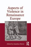 Aspects of Violence in Renaissance Europe (eBook, ePUB)
