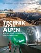 Technik in den Alpen - Bild 1