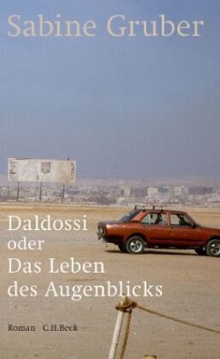Daldossi oder Das Leben des Augenblicks - Gruber, Sabine