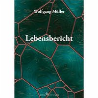 Lebensbericht - Müller, Wolfgang