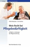 Mein Recht bei Pflegebedürftigkeit