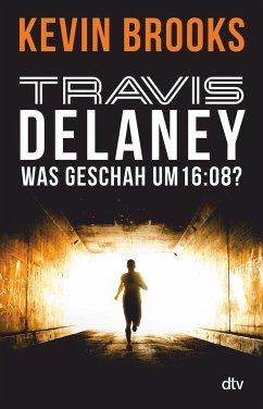 Travis Delaney - Was geschah um 16:08?: Roman (Die Travis-Delaney-Reihe, Band 1)