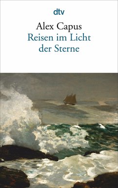 Reisen im Licht der Sterne - Capus, Alex