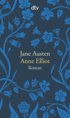 Anne Elliot oder die Kraft der Überredung - Austen, Jane