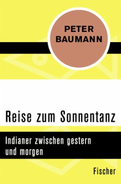 Reise zum Sonnentanz - Baumann, Peter